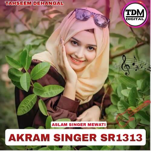 AKRAM SINGER SR1313 Aslam Singer Mewati MP3 Download