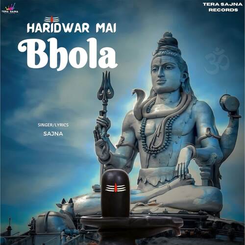Haridwar Mai Bhola Sajna MP3 Download