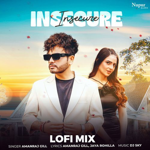 Insecure (Lofi Mix) Amanraj Gill MP3 Download