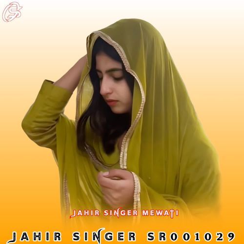 JAHIR SINGER SR001029 JAHIR SINGER MEWATI MP3 Download