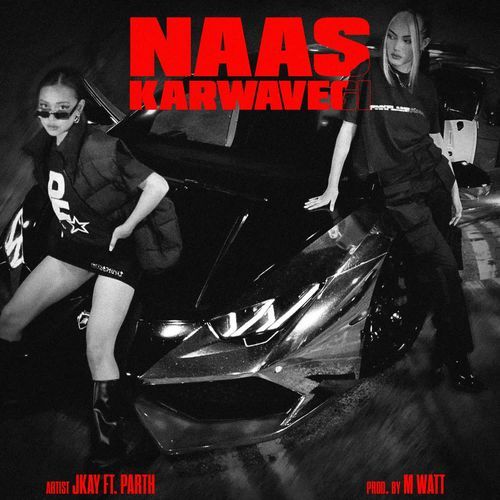 Naas Karwavegi JKAY MP3 Download