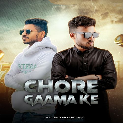 Chore Gaama Ke Suraj Duggal MP3 Download