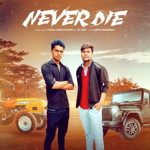 Never Die Vishal Singh Rajput MP3 Download