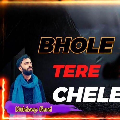 Bhole Tere Chele KULDEEP FORD MP3 Download