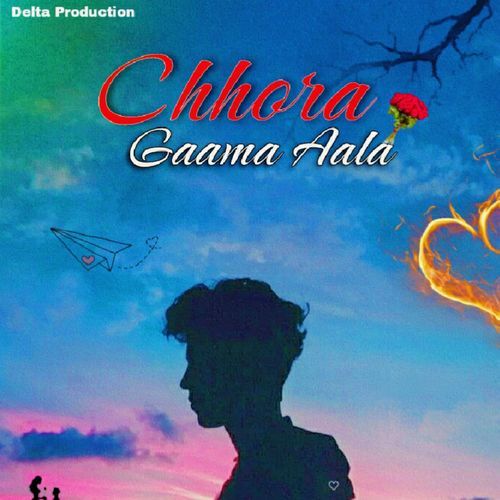 Chhora Gaama Aala (Clean) Delta Official MP3 Download