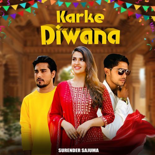 Karke Diwana Surender Sajuma MP3 Download