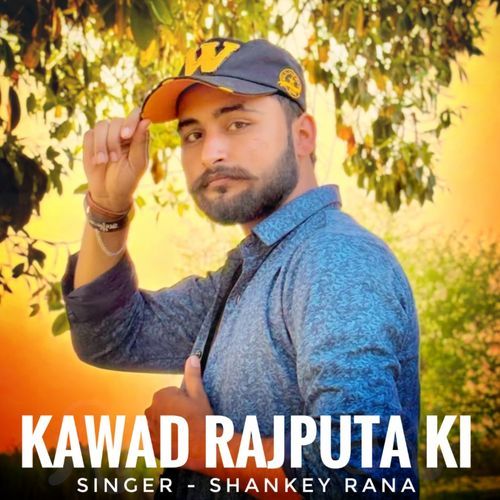 Kawad Rajputa Ki Shankey Rana MP3 Download