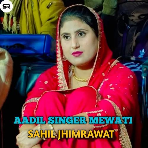 Sahil Jhimrawat Aadil Singer Mewati MP3 Download