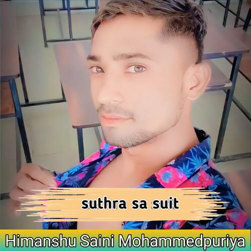 Suthra Sa Suit Himanshu Saini Mohammadpurya MP3 Download