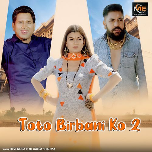 Toto Birbani Ko 2 Devendra Foji MP3 Download