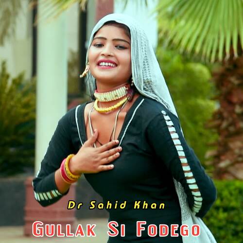 Gullak Si Fodego Dr Sahid Khan MP3 Download