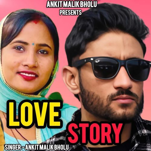 Love story Ankit Malik Bholu MP3 Download