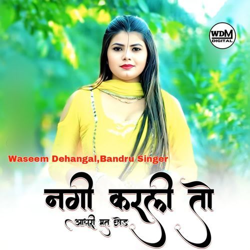 Nangi Kardi To Adhuri Mat Chod Waseem Dehangal MP3 Download