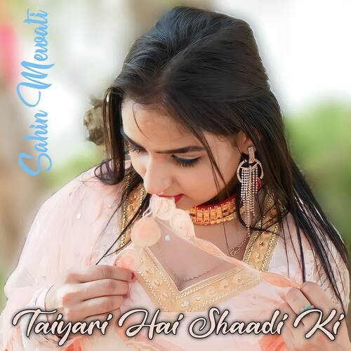 Taiyari Hai Shaadi Ki Chanchal Khan Mewati MP3 Download