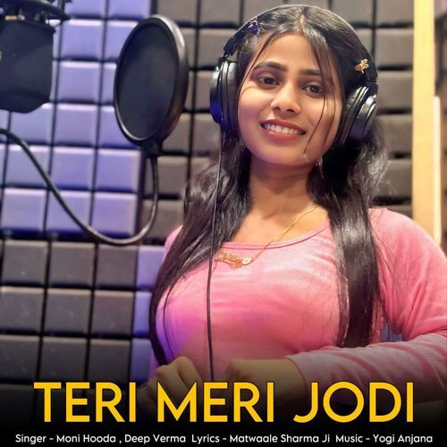 Teri Meri Jodi Moni Hooda MP3 Download