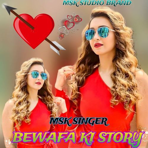 Bewafa ki story Msk Singer MP3 Download