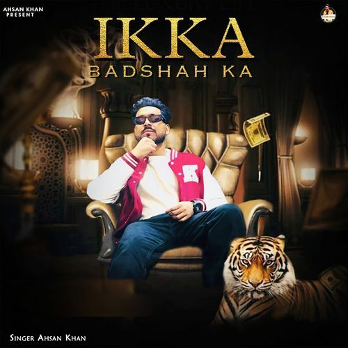 Ikka Badshah Ka Ahsan Khan MP3 Download