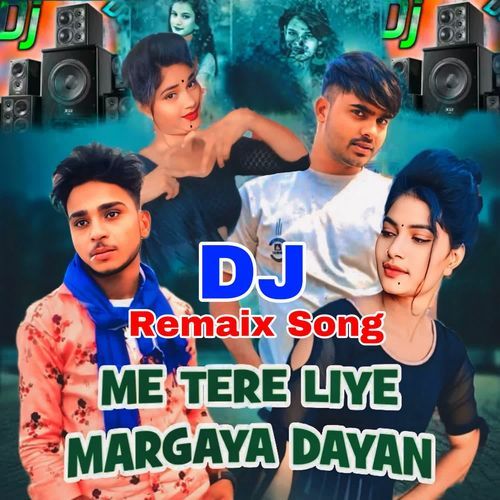 Mai Tere Liye Margaya Dayan(Dj Remix Song) Sameer Khan MP3 Download