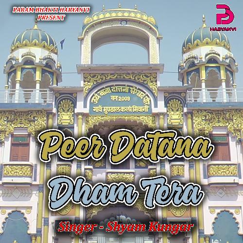 PEER DATANA DHAM TERA SHYAM KUNGAR MP3 Download