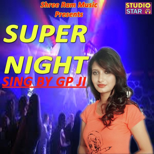 Super Night Gp Ji MP3 Download