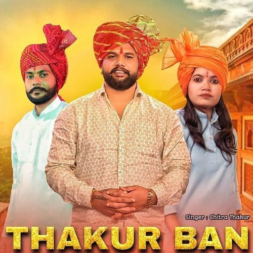 Thakur Ban Chitra Thakur MP3 Download