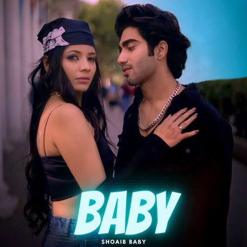 Baby (feat. Tushar Sharma) Shoaib baby MP3 Download