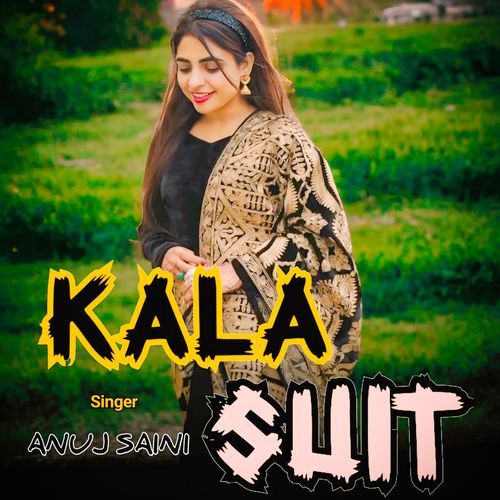 Kala Suit Anuj Saini MP3 Download