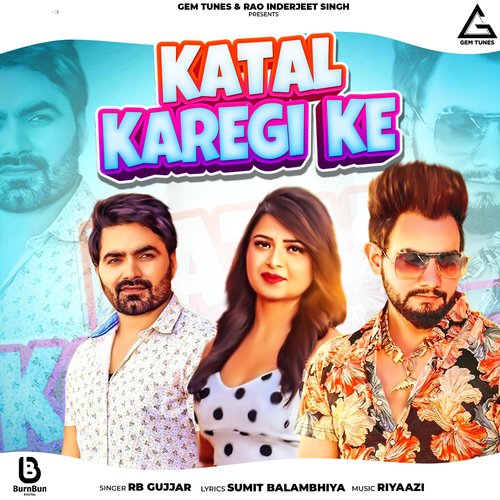 Katal Karegi Ke RB Gujjar MP3 Download