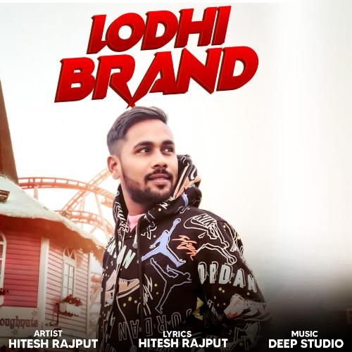 Lodhi Brand Hitesh Rajput MP3 Download
