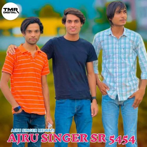 AJRU SINGER SR 5454 Ajru Singer Mewati MP3 Download