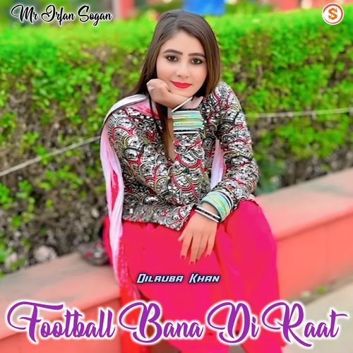 Football Bana Di Raat Dilruba Khan MP3 Download