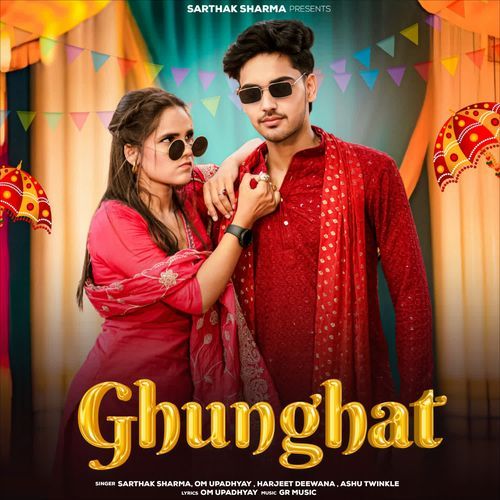 Ghunghat Ashu Twinkle MP3 Download