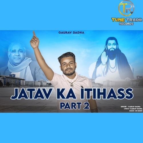 Jatav Ka Itihass Part 2 Gaurav Dadha MP3 Download