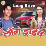 Long Drive - Ashok Chanwariya Song Download