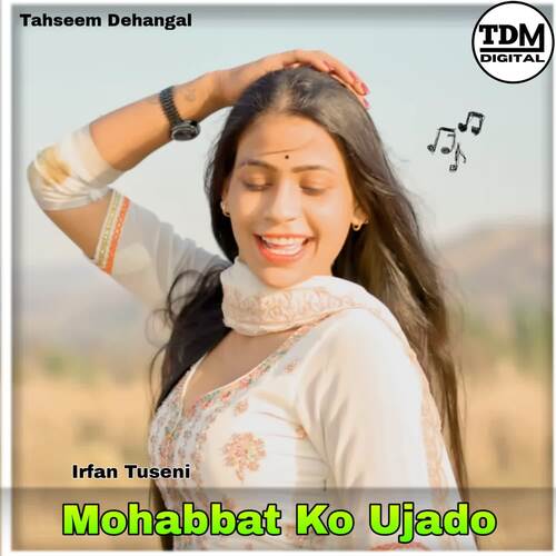 Mohabbat Ko Ujado Tahseem Dehangal MP3 Download