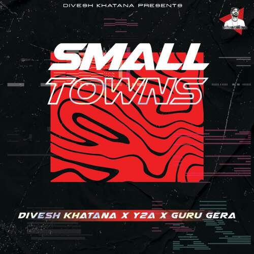 Small Towns Divesh Khatana MP3 Download