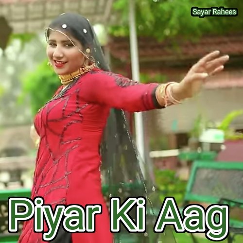 Piyar Ki Aag Sayar Rahees MP3 Download