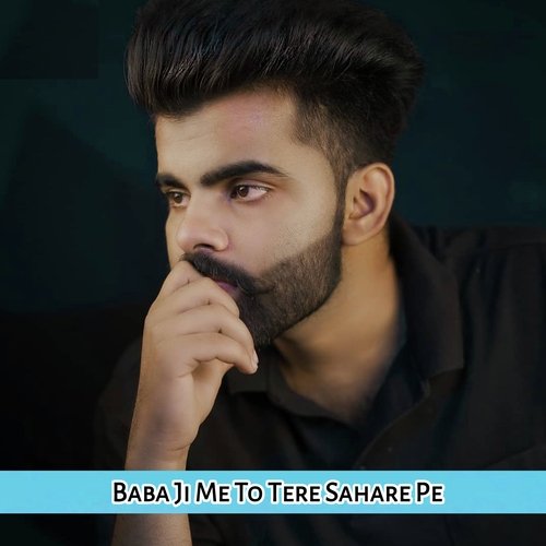 Baba Ji Me To Tere Sahare Pe Aadarsh Naagar MP3 Download