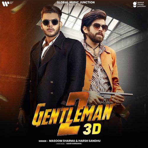 Gentleman 2 3D Masoom Sharma MP3 Download