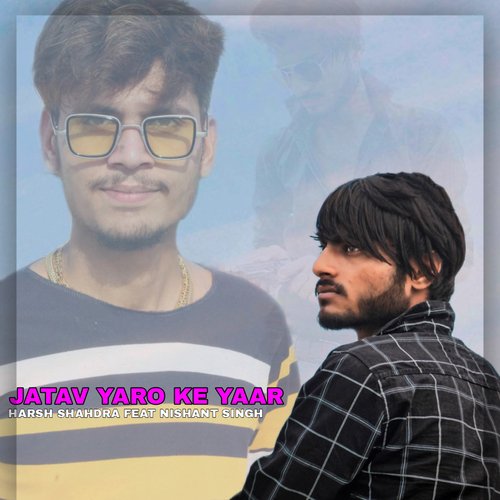 JATAV HO YAARO KE YAAR Harsh Shahdra MP3 Download