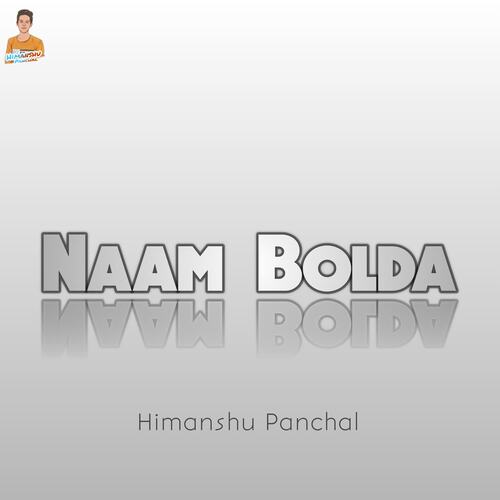 Naam Bolda Himanshu Panchal MP3 Download