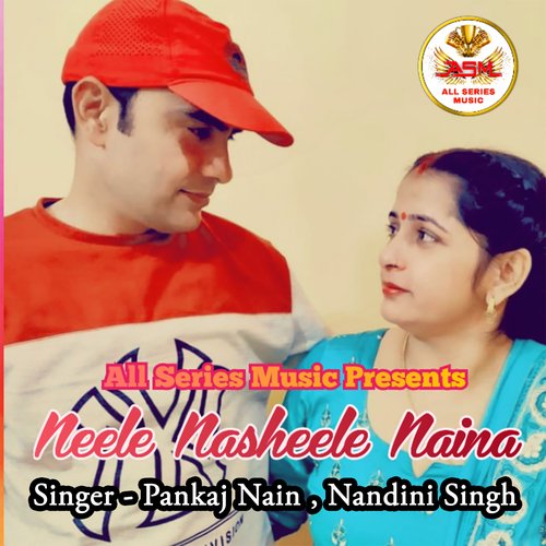 Neele Nasheele Naina Nandini Singh MP3 Download