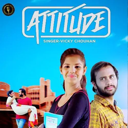 Attitude Vicky Chouhan MP3 Download