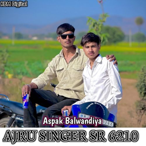 AJRU SINGER SR 6210 ASPAK BALWANDIYA MP3 Download