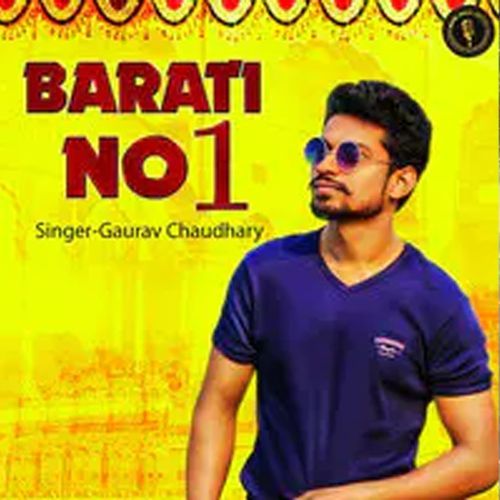 Barati No 1 Gaurav Chaudhary MP3 Download