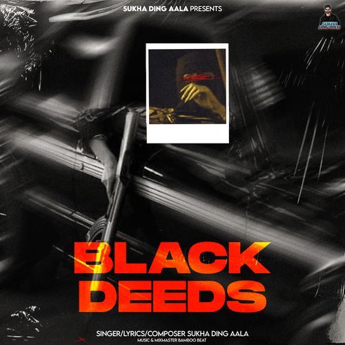Black Deeds Sukha Ding Aala MP3 Download