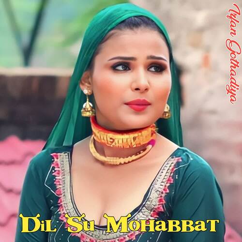 Dil Su Mohabbat Irfan Gothadiya MP3 Download