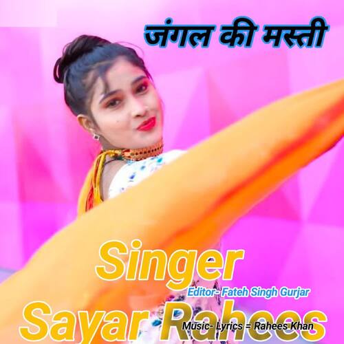 Jangl Ki Masti Sayar Rahees MP3 Download