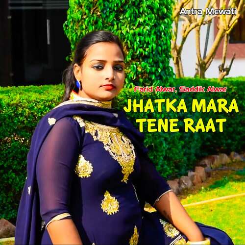Jhatka Mara Tene Raat Farid Alwar MP3 Download