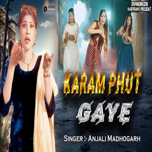 Karam Phut Gaye Anjali Madhogarh MP3 Download